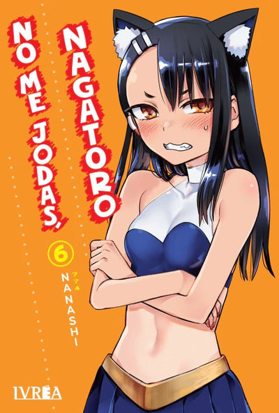 NO ME JODAS, NAGATORO - 06